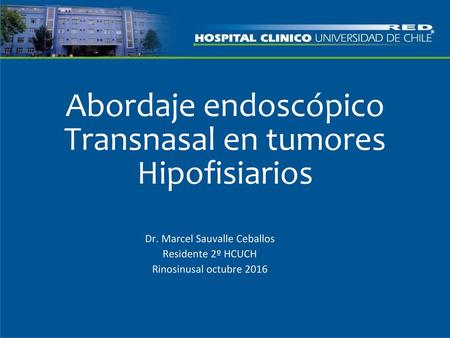 Abordaje endoscópico Transnasal en tumores Hipofisiarios
