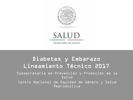 Diabetes y Embarazo Lineamiento Técnico 2017
