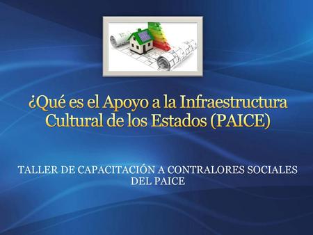 ¿Qué es el Apoyo a la Infraestructura Cultural de los Estados (PAICE)
