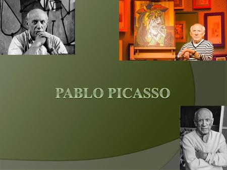 Pablo Picasso.