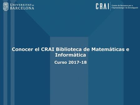 Conocer el CRAI Biblioteca de Matemáticas e Informática