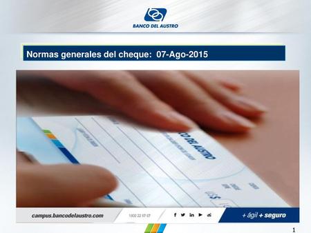 Normas generales del cheque:  07-Ago-2015