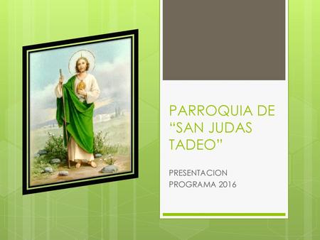 PARROQUIA DE “SAN JUDAS TADEO”