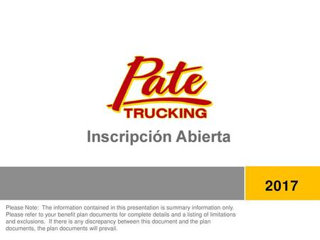 Inscripción Abierta 2017 Please Note: The information contained in this presentation is summary information only. Please refer to your benefit plan documents.