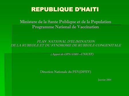 REPUBLIQUE D’HAITI Ministere de la Sante Publique et de la Population
