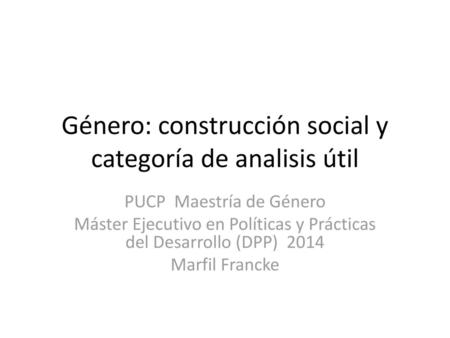 Género: construcción social y categoría de analisis útil