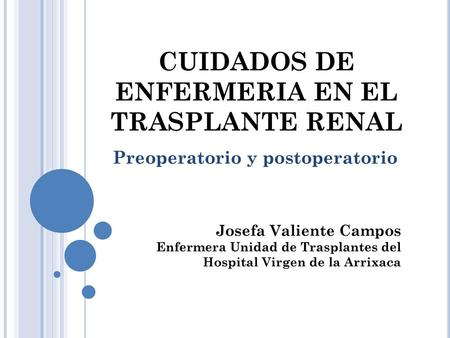 CUIDADOS DE ENFERMERIA EN EL TRASPLANTE RENAL
