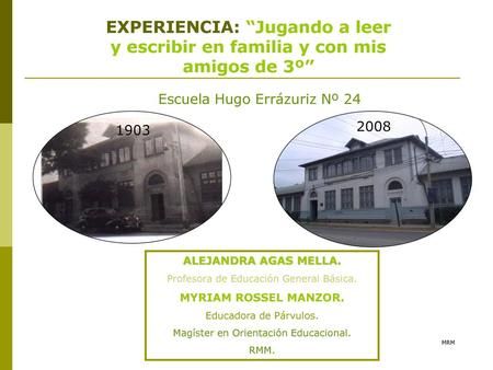 Escuela Hugo Errázuriz Nº 24 2008 1903 ALEJANDRA AGAS MELLA.