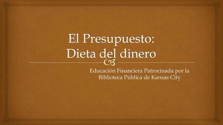 El Presupuesto: Dieta del dinero