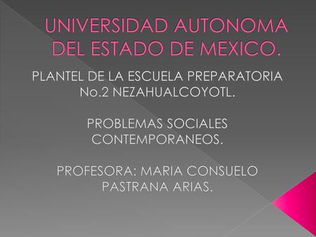 UNIVERSIDAD AUTONOMA DEL ESTADO DE MEXICO.