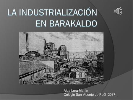 LA INDUSTRIALIZACIÓN EN BARAKALDO