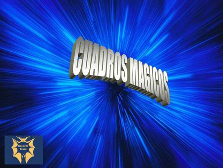 CUADROS MAGICOS.