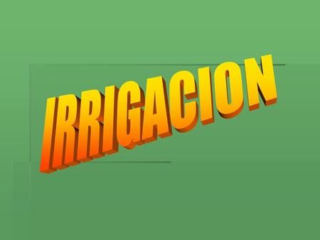IRRIGACION.