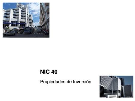 NIC 40 Propiedades de Inversión