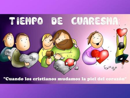 La Cuaresma es el tiempo litúrgico de conversión, que marca la Iglesia para prepararnos a la gran fiesta de la Pascua. Es tiempo para arrepentirnos de.