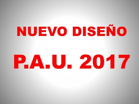 NUEVO DISEÑO P.A.U. 2017.