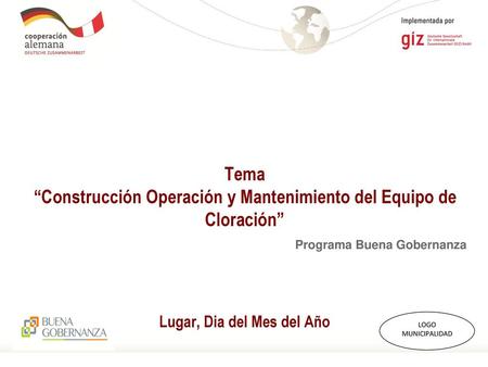 Tema “Construcción Operación y Mantenimiento del Equipo de Cloración”