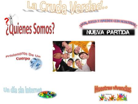 ¡Ven, juega y aprende con nosotros! Prisioneros De Un Cuerpo