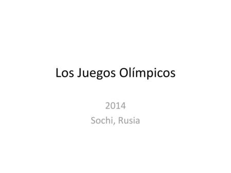Los Juegos Olímpicos 2014 Sochi, Rusia.