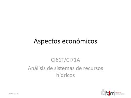 CI61T/CI71A Análisis de sistemas de recursos hídricos