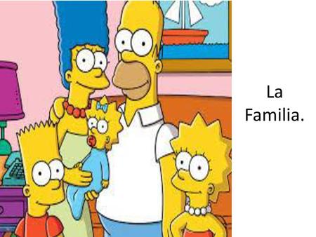 La Familia..