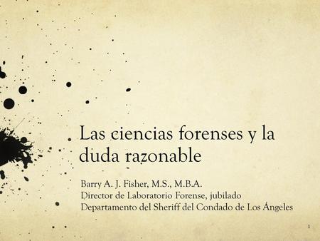 Las ciencias forenses y la duda razonable