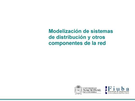 Modelización de sistemas de distribución y otros componentes de la red