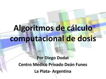 Algoritmos de cálculo computacional de dosis