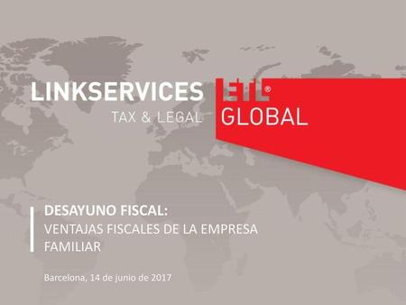 DESAYUNO FISCAL: VENTAJAS FISCALES DE LA EMPRESA FAMILIAR