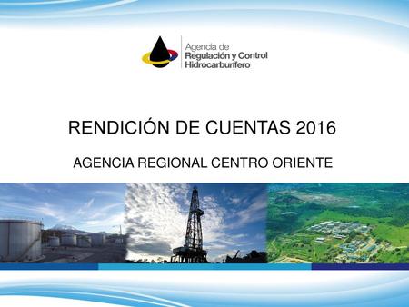 RENDICIÓN DE CUENTAS 2016 AGENCIA REGIONAL CENTRO ORIENTE.
