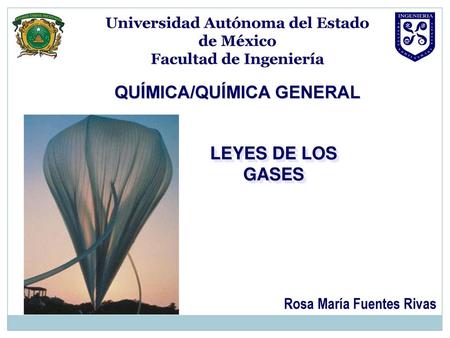 QUÍMICA/QUÍMICA GENERAL LEYES DE LOS GASES