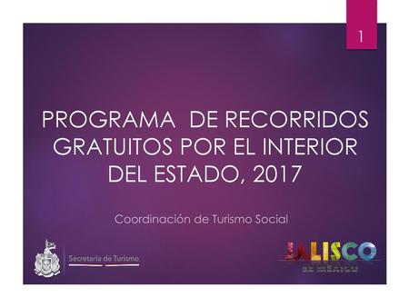 PROGRAMA DE RECORRIDOS GRATUITOS POR EL INTERIOR DEL ESTADO, 2017