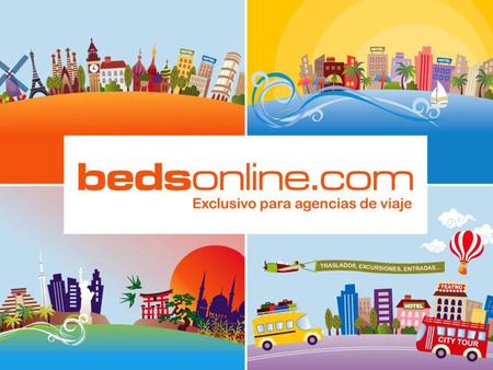 Bedsonline es una empresa líder en la distribución online de alojamiento y productos de ocio, operando en exclusiva con agencias de viaje y ofreciendo.