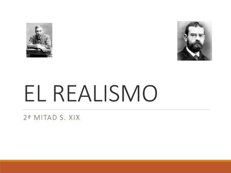 EL REALISMO 2ª MITAD S. XIX.