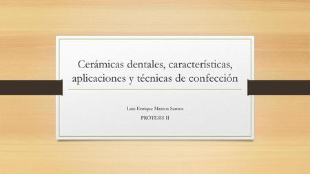 Luis Enrique Marcos Santos PRÓTESIS II