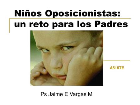 Niños Oposicionistas: un reto para los Padres