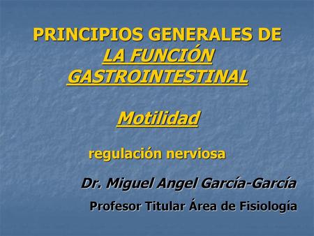 PRINCIPIOS GENERALES DE LA FUNCIÓN GASTROINTESTINAL