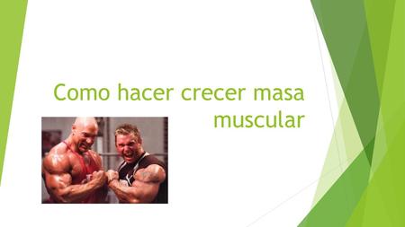 Como hacer crecer masa muscular