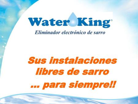 Sus instalaciones libres de sarro