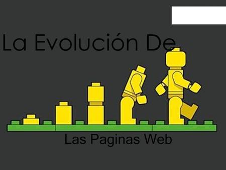 La Evolución De Las Paginas Web.