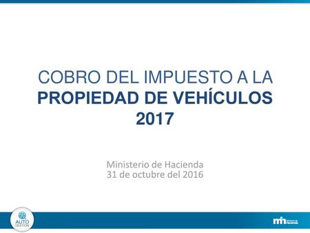 COBRO DEL IMPUESTO A LA PROPIEDAD DE VEHÍCULOS 2017