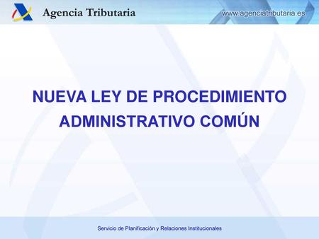 NUEVA LEY DE PROCEDIMIENTO ADMINISTRATIVO COMÚN