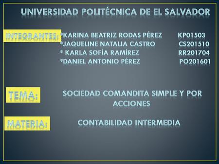 Tema: Universidad politécnica de el salvador materia: Integrantes: