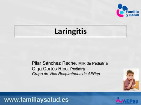 Laringitis  Pilar Sánchez Reche. MIR de Pediatría