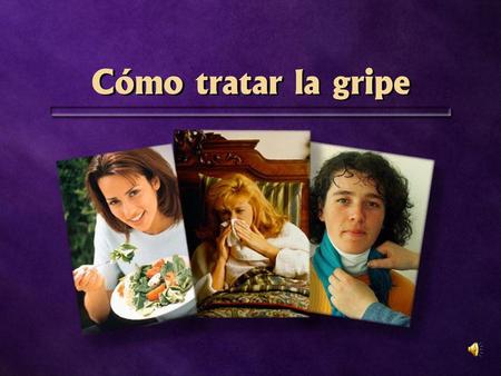 Cómo tratar la gripe.