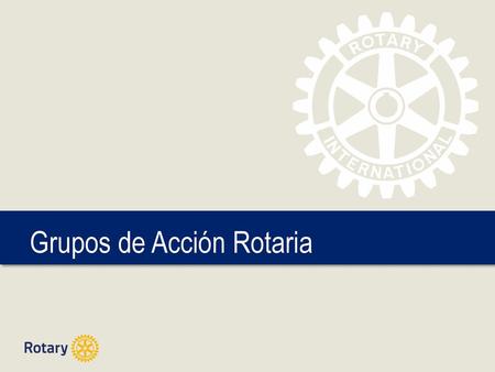 Grupos de Acción Rotaria