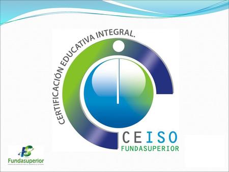 CEISO - Introducción En Colombia,  se han implementado varios modelos exitosos de certificación y acreditación extranjeros (SACS,  New England, Cambridge,