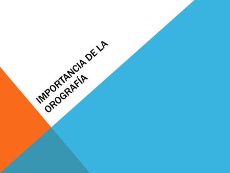 Importancia de la Orografía