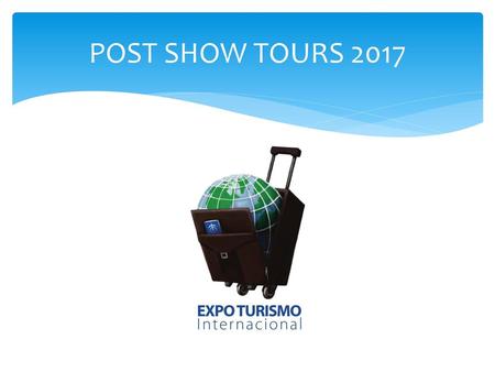 POST SHOW TOURS 2017.