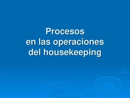 Procesos en las operaciones del housekeeping